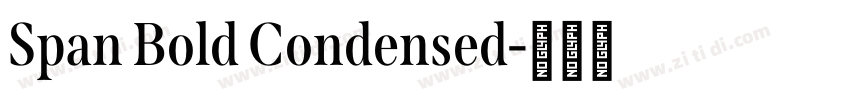Span Bold Condensed字体转换 Span Bold Condensed字体转换